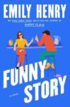 Funny Story by Emily Henry book cover shows a coloured drawing of a man and woman sitting facing each other at a table.
