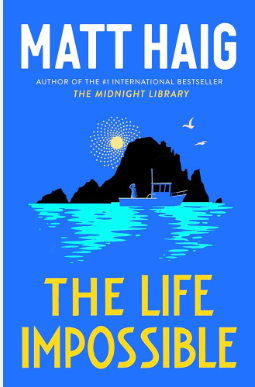 Matt Haig's book cover of The Life Impossible shows a boat on the water. There's a black mountain and moonlight in the background.