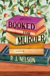 Booked for Murder by Nelson. Book cover shows a graphic of a stack of books on a table.